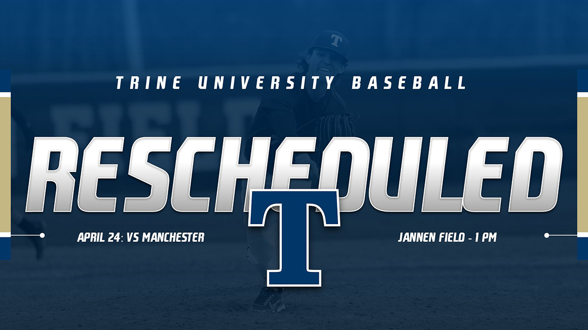 Trine Reschedules Game with Manchester on Sunday, April 24
